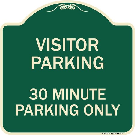 Signmission Visitor Parking Visitor Parking 30 Minute Parking Heavy-Gauge Aluminum Sign, 18" x 18", G-1818-22727 A-DES-G-1818-22727